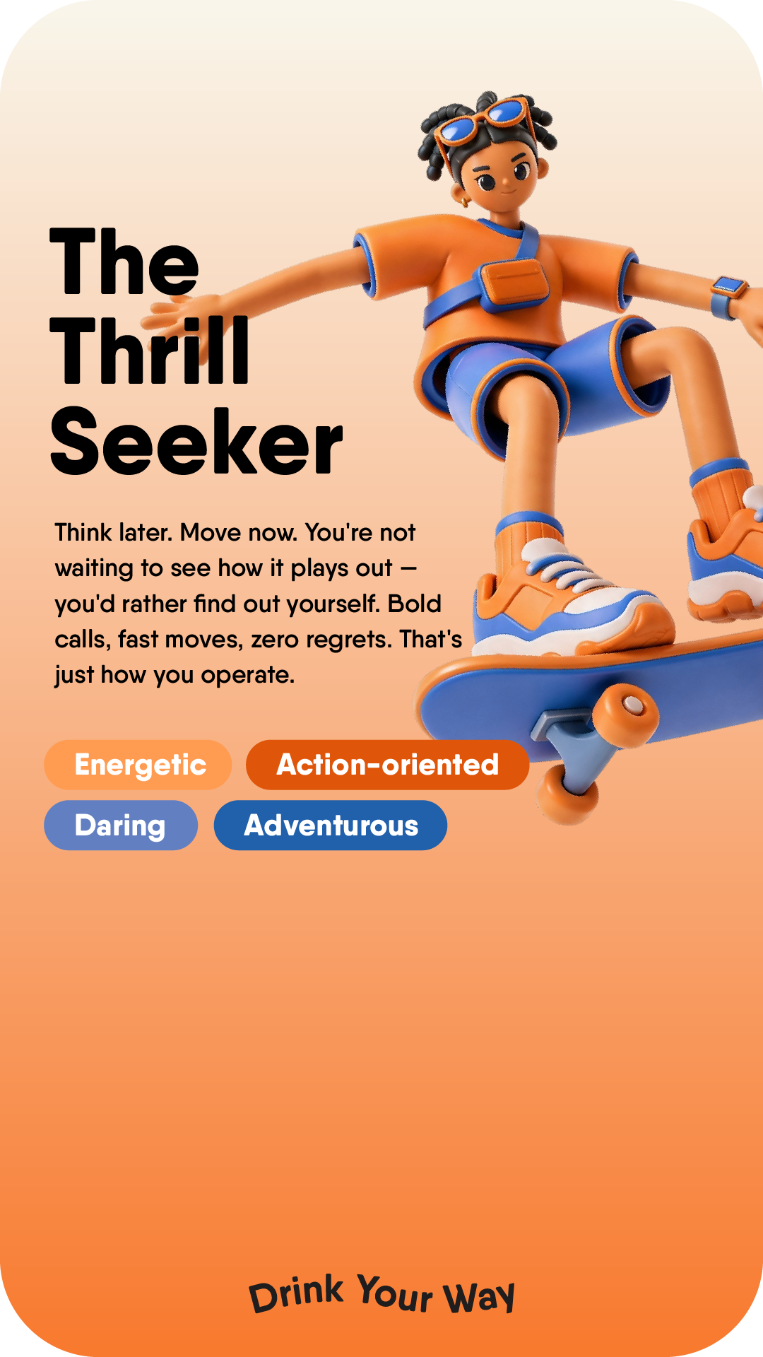 The Thrill Seeker