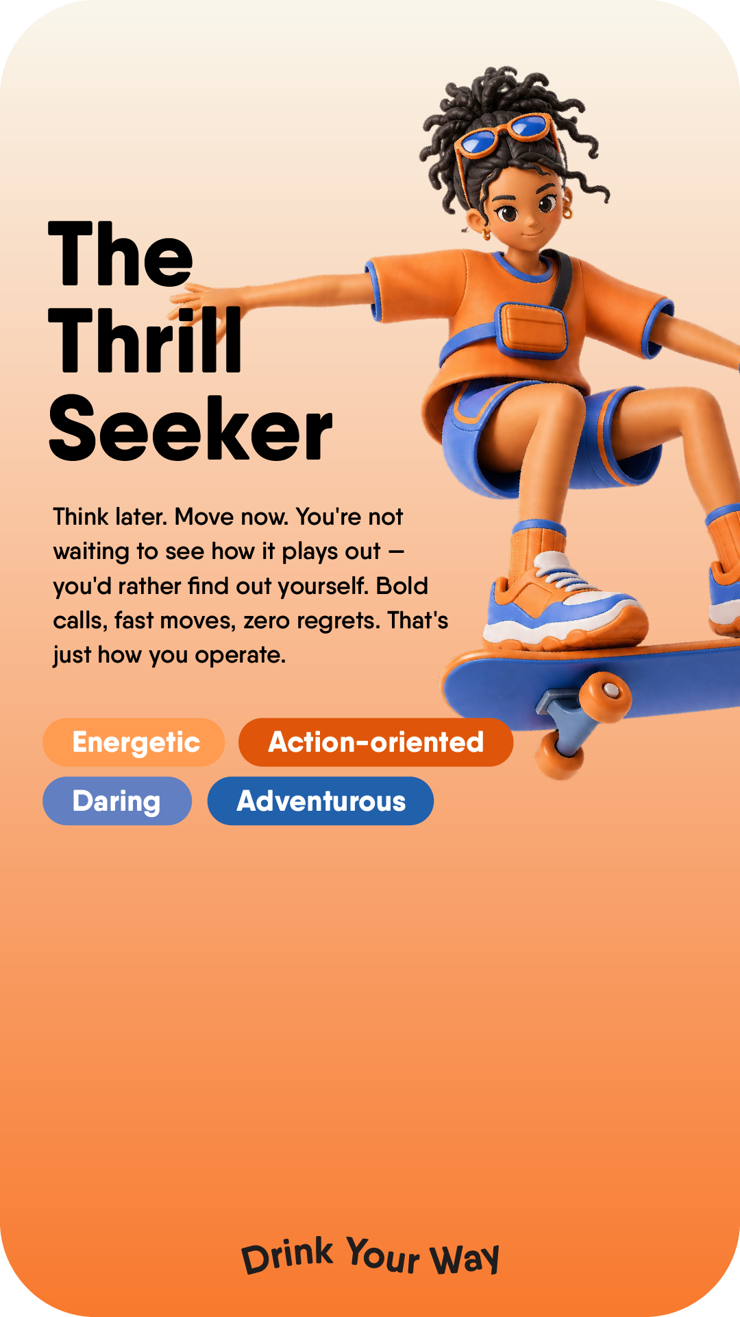 The Thrill Seeker